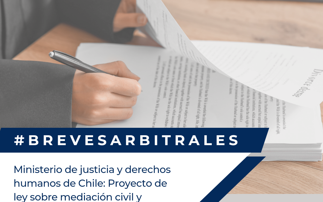 Ministerio de Justicia y Derechos Humanos de Chile: Proyecto de Ley sobre Mediación Civil y Comercial por efectos del COVID-19