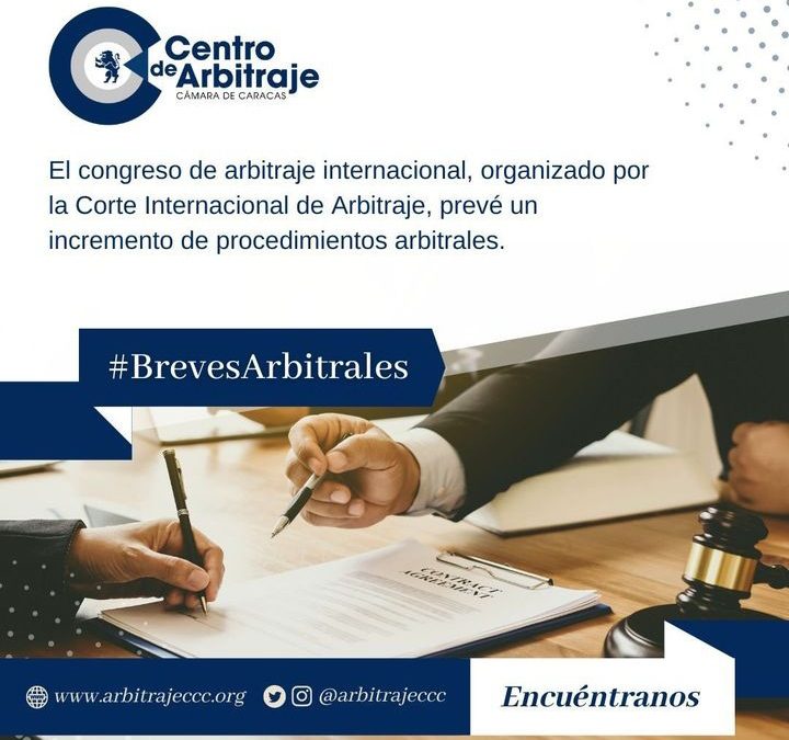 El congreso de arbitraje internacional, organizado por la Corte Internacional de Arbitraje, prevé un incremento de procedimientos arbitrales.