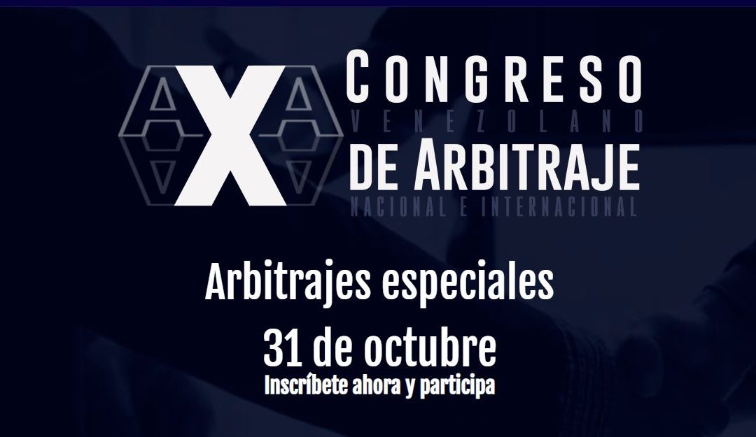 X Congreso Venezolano de Arbitraje Nacional e Internacional