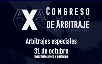 X Congreso Venezolano de Arbitraje Nacional e Internacional